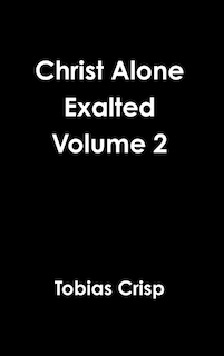 Front cover_Christ Alone Exalted Volume 2