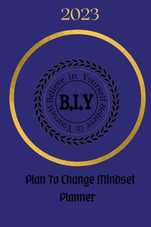 Front cover_Believe in Yourself Plan to Change Mindset Planner