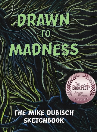 Drawn to Madness, The Mike Dubisch Sketchbook: null