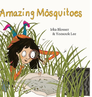 Front cover_Amazing Mosquitoes [Hardcover]