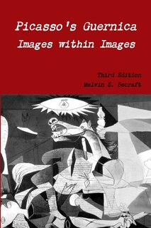Front cover_Picasso's Guernica - Images Within Images, Third Edition