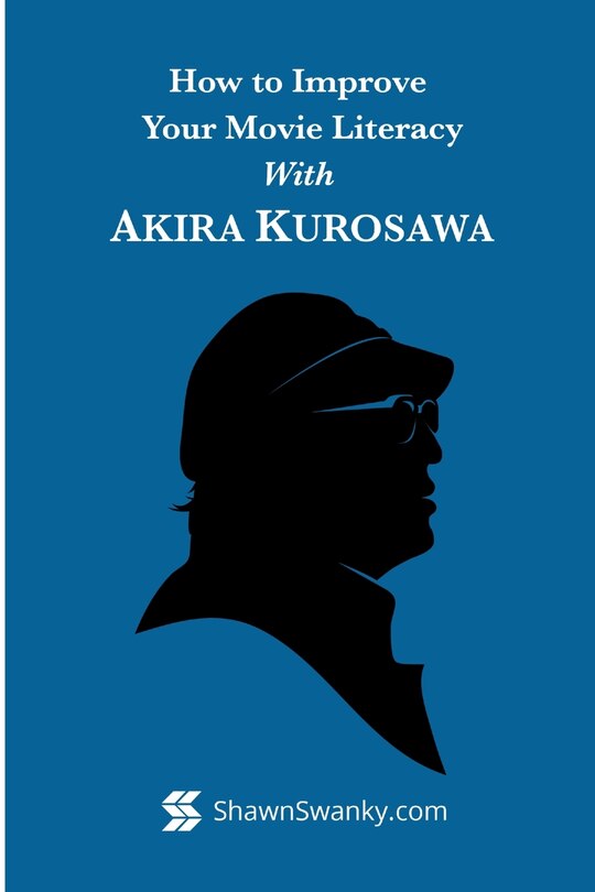 Couverture_How to Improve Your Movie Literacy with Akira Kurosawa