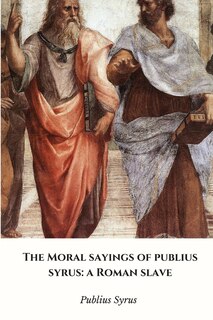 Front cover_The Moral Sayings of Publius Syrus