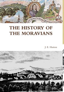 The History of the Moravians