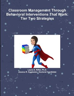 Front cover_Classroom Management Through Behavioral Interventions That Work
