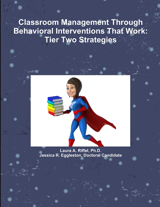 Front cover_Classroom Management Through Behavioral Interventions That Work