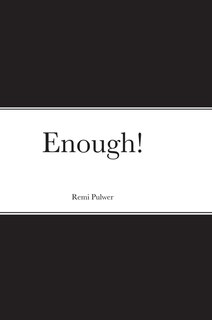 Enough!