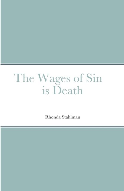 Front cover_The Wages of Sin is Death