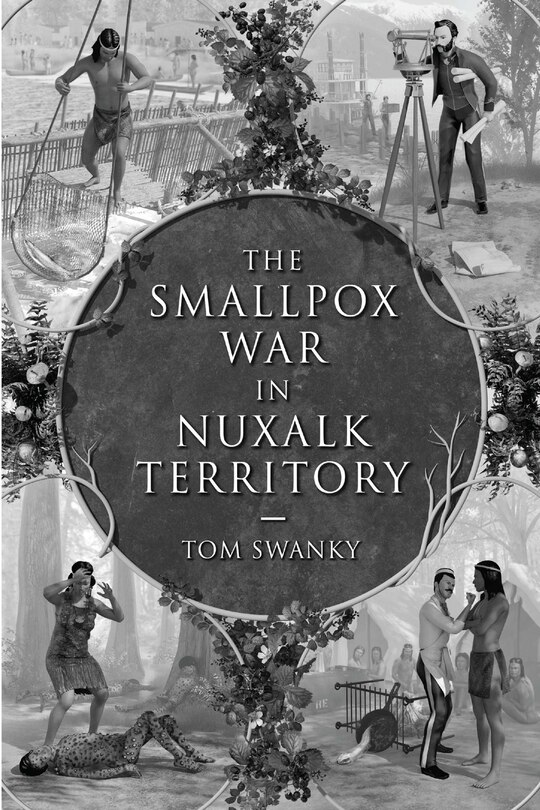 Front cover_The Smallpox War in Nuxalk Territory