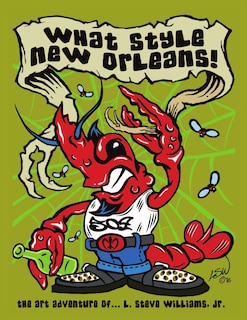 Couverture_What Style New Orleans - The Art Adventure of L. Steve Williams Jr.