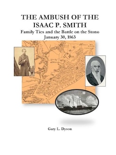 Front cover_The Ambush of the Isaac P. Smith, Family Ties and the Battle on the Stono, January 30, 1863