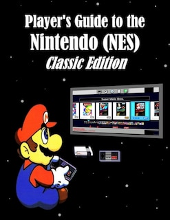 Couverture_Player's Guide to the Nintendo (NES) Classic Edition