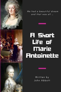 Couverture_A Short Life of Marie Antoinette