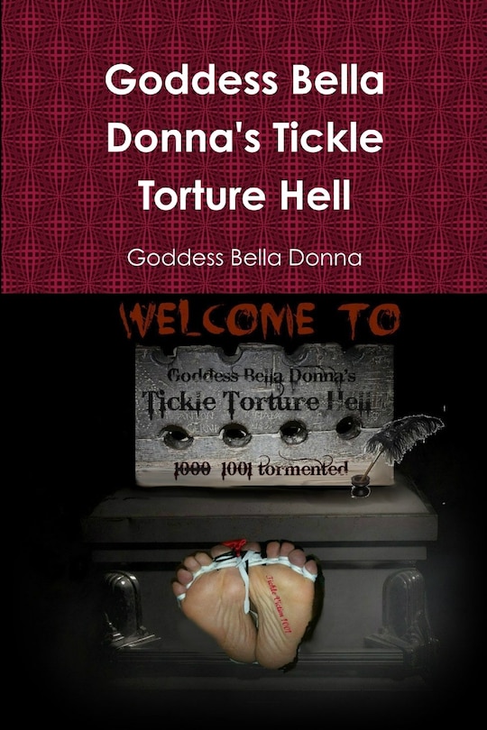 Front cover_Goddess Bella Donna's Tickle Torture Hell