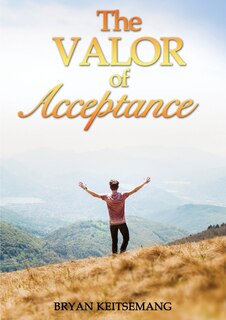 Front cover_The Valor Of Acceptance