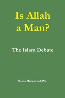 Front cover_Is Allah a Man? The Islam Debate