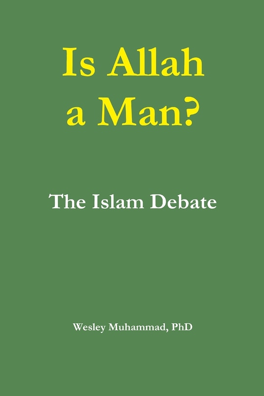 Front cover_Is Allah a Man? The Islam Debate