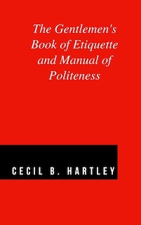 Couverture_The Gentlemen's Book of Etiquette and Manual of Politeness