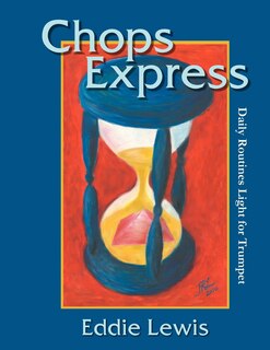 Front cover_Chops Express Daily Routines Light for Trumpet