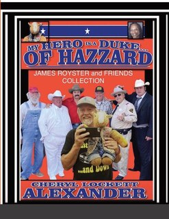 Couverture_My Hero Is a Duke...of Hazzard James Royster and Friends Collection