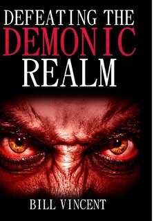 Front cover_Defeating the Demonic Realm