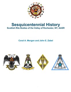 Couverture_Sesquicentennial History Scottish Rite Bodies of the Valley of Rochester, NY, AASR