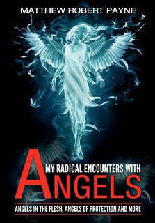 Couverture_My Radical Encounters with Angels