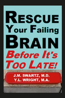 Couverture_Rescue Your Failing Brain Before It's Too Late!