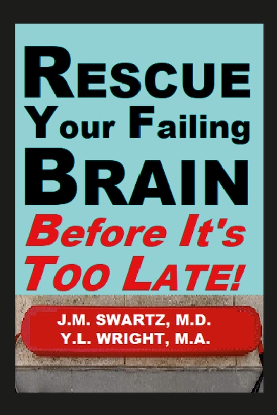 Couverture_Rescue Your Failing Brain Before It's Too Late!