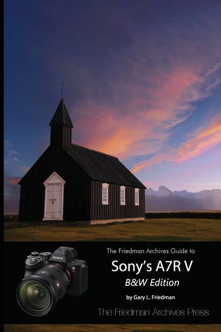 Couverture_The Friedman Archives Guide to Sony's A7R V (B&W Edition)