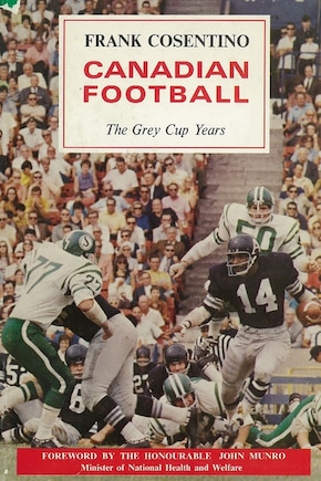 Canadian Football: The Grey Cup Years