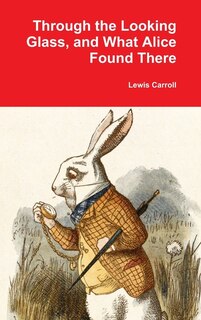 Couverture_Through the Looking Glass, and What Alice Found There