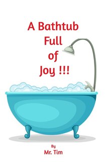 Front cover_A Bathtub Full of Joy