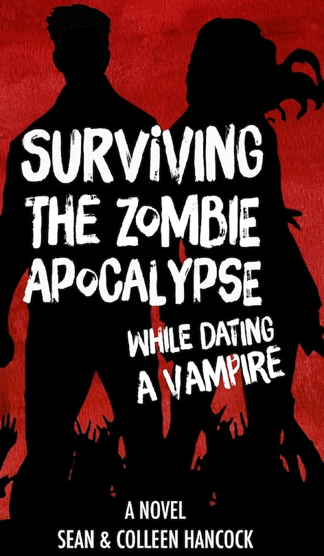 Front cover_Surviving the Zombie Apocalypse While Dating a Vampire