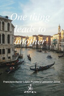 Couverture_ONE THING LEADS TO ANOTHER