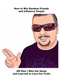 Couverture_How to Win Random Friends and Influence People