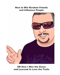 Couverture_How to Win Random Friends and Influence People