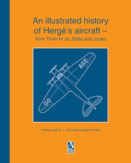 Couverture_An illustrated history of Hergé's aircraft - from Tintin to Jo, Zette and Jocko