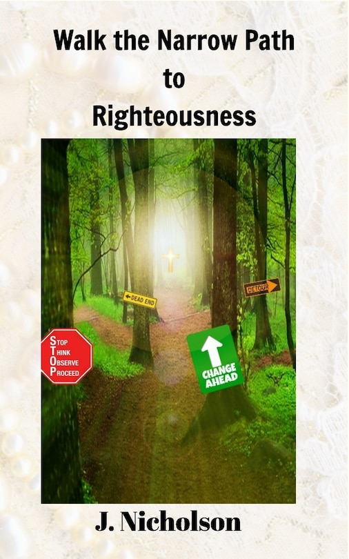 Front cover_Walk the Narrow Path to Righteousness