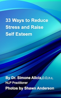 Front cover_33 Ways to Reduce Stress and Raise Self Esteem