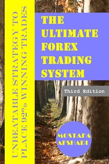 Couverture_The Ultimate Forex Trading System-Unbeatable Strategy to Place 92% Winning Trades