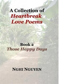 Couverture_A Collection of Heartbreak Love Poems Book 2 Those Happy Days