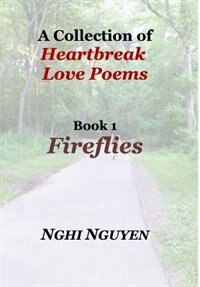 Front cover_A Collection of Heartbreak Love Poems Book 1 Fireflies