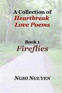 Front cover_A Collection of Heartbreak Love Poems Book 1 Fireflies