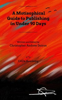 Front cover_A Motisophical Guide to Publishing in Under 90 Days