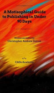 Front cover_A Motisophical Guide to Publishing in Under 90 Days