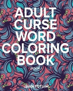Front cover_Adult Curse Word Coloring Book - Vol. 1