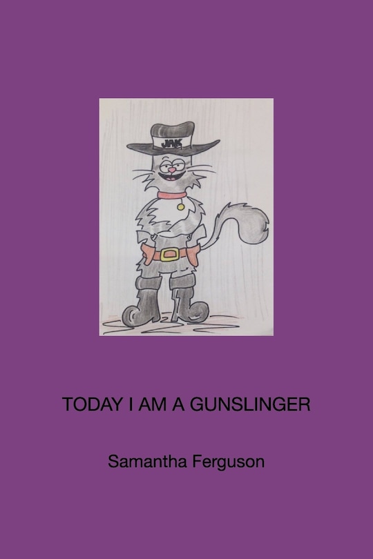 Front cover_Today I am a Gunslinger