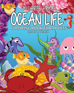 Front cover_Ocean Life Coloring Book for Adults ( In Large Print )