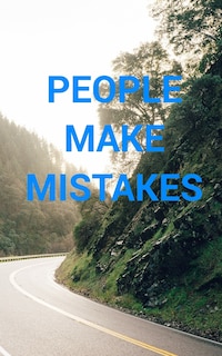 Front cover_People Make Mistakes; Mistakes Make People